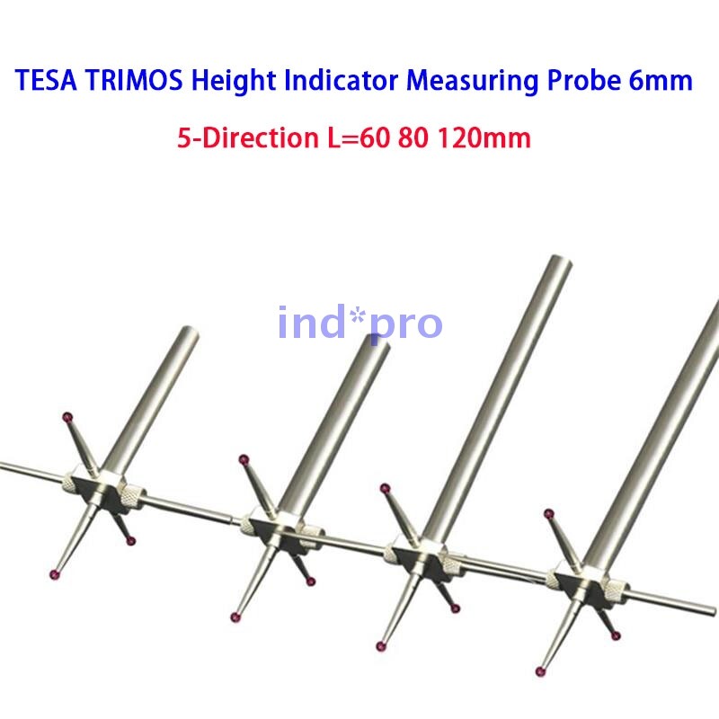 5-Direction L=60 80 120mm TESA TRIMOS Height Indicator Probe 6mm Original New